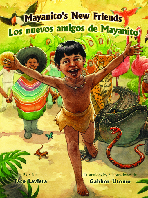 Title details for Mayanito's New Friends (Los amigos nuevos de Mayanito) by Tato Laviera - Available